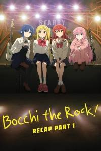 Bocchi The Rock! Recap Part 1