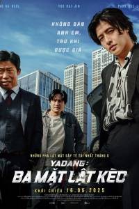 Yadang: Ba Mặt Lật Kèo